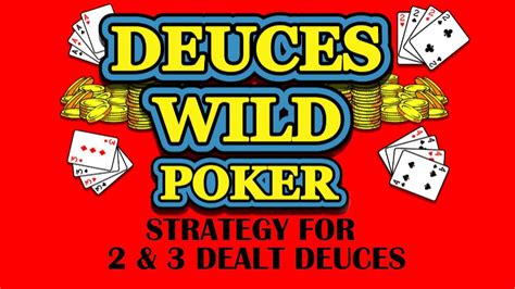 deuces wild poker strategy